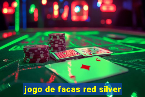 jogo de facas red silver